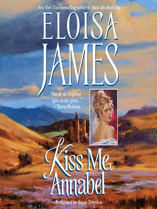 Title details for Kiss Me, Annabel by Eloisa James - Available
